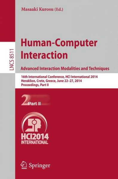 Cover for Masaaki Kurosu · Human-Computer Interaction. Advanced Interaction, Modalities, and Techniques: 16th International Conference, HCI International 2014, Heraklion, Crete, Greece, June 22-27, 2014, Proceedings, Part II - Lecture Notes in Computer Science (Paperback Book) [2014 edition] (2014)