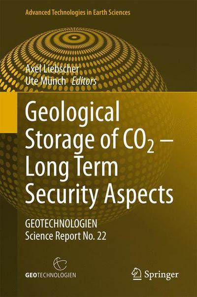 Cover for Axel Liebscher · Geological Storage of CO2 - Long Term Security Aspects: GEOTECHNOLOGIEN Science Report No. 22 - Advanced Technologies in Earth Sciences (Hardcover Book) (2015)