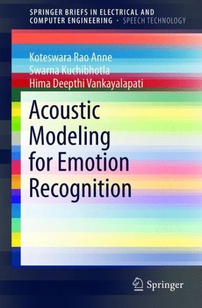 Cover for Koteswara Rao Anne · Acoustic Modeling for Emotion Recognition - SpringerBriefs in Speech Technology (Paperback Book) [2015 edition] (2015)
