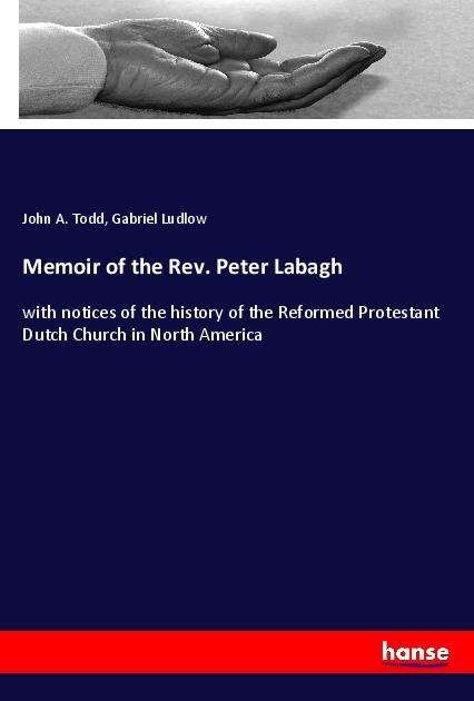 Cover for Todd · Memoir of the Rev. Peter Labagh (Book)