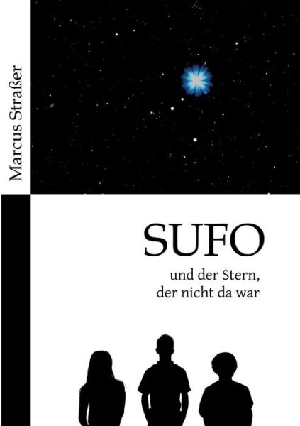 Cover for Marcus Strasser · SUFO - und der Stern, der nicht da war (Paperback Book) (2021)