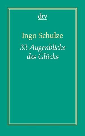 Cover for Ingo Schulze · Dtv Tb.19129 Schulze.33 Augenblicke (Buch)