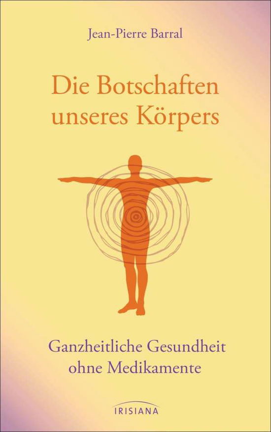 Cover for Barral · Die Botschaften unseres Körpers (Book)