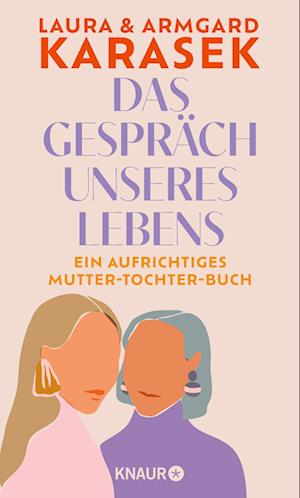 Cover for Karasek, Laurakarasek, Armgard · Das Gespräch Unseres Lebens (Book)