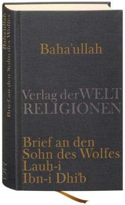 Brief an den Sohn d.Wolfes - Baha'u'llah - Livres -  - 9783458700296 - 