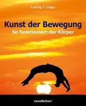 Cover for Geiger · Kunst der Bewegung (Buch)