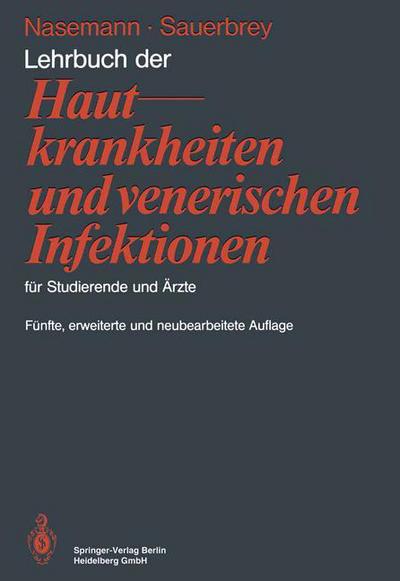 Cover for Theodor Nasemann · Lehrbuch Der Hautkrankheiten Und Venerischen Infektionen Fur Studierende Und Arzte (Paperback Book) (1987)