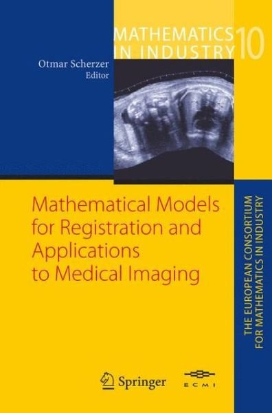 Cover for Otmar Scherzer · Mathematical Models for Registration and Applications to Medical Imaging - Mathematics in Industry (Innbunden bok) [2006 edition] (2006)