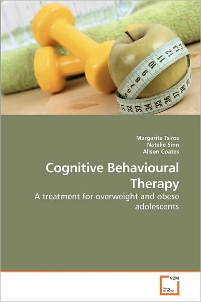 Cover for Alison Coates · Cognitive Behavioural Therapy: a Treatment for Overweight and Obese Adolescents (Paperback Book) (2009)