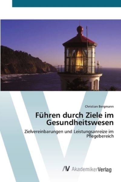 Cover for Bergmann · Führen durch Ziele im Gesundhe (Book) (2012)