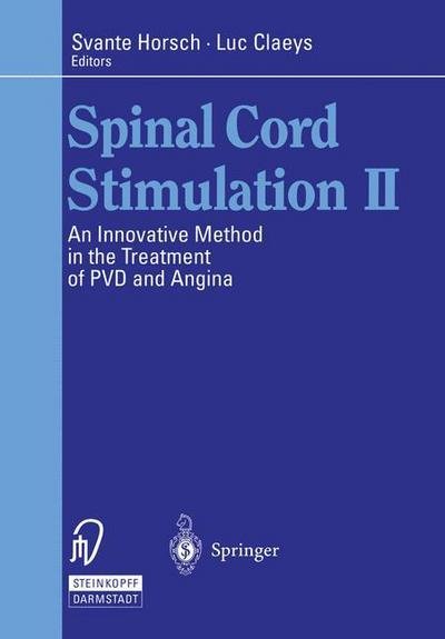 Spinal Cord Stimulation II: An Innovative Method in the Treatment of PVD and Angina - S Horsch - Libros - Steinkopff Darmstadt - 9783642725296 - 10 de diciembre de 2011