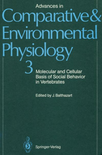 Cover for Jacques Balthazart · Molecular and Cellular Basis of Social Behavior in Vertebrates - Advances in Comparative and Environmental Physiology (Paperback Book) [Softcover reprint of the original 1st ed. 1989 edition] (2012)