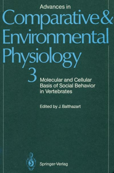 Molecular and Cellular Basis of Social Behavior in Vertebrates - Advances in Comparative and Environmental Physiology - Jacques Balthazart - Books - Springer-Verlag Berlin and Heidelberg Gm - 9783642738296 - January 4, 2012