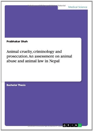 Cover for Prabhakar Shah · Animal Cruelty, Criminology and Prosecution. an Assessment on Animal Abuse and Animal Law in Nepal (Taschenbuch) (2014)