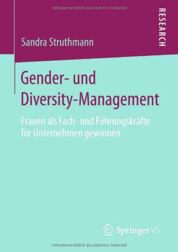 Cover for Sandra Struthmann · Gender- Und Diversity-Management: Frauen ALS Fach- Und Fuhrungskrafte Fur Unternehmen Gewinnen (Paperback Bog) [2013 edition] (2013)