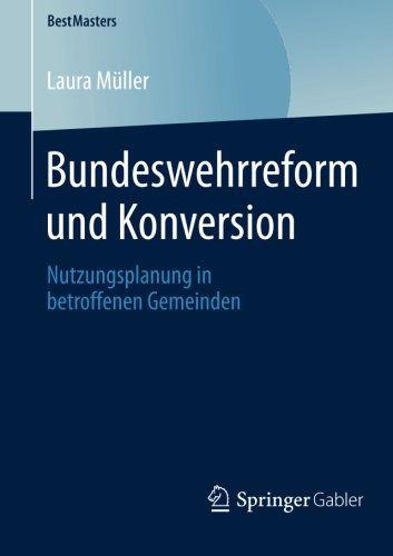 Cover for Laura Muller · Bundeswehrreform Und Konversion: Nutzungsplanung in Betroffenen Gemeinden - Bestmasters (Paperback Book) [2014 edition] (2013)