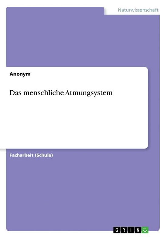 Cover for Anonym · Das menschliche Atmungsystem (Bog) (2016)
