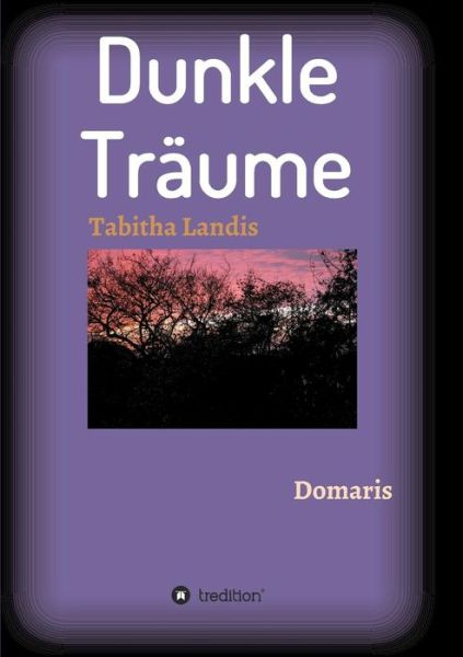 Cover for Tabitha Landis · Dunkle Traume (Paperback Book) (2015)