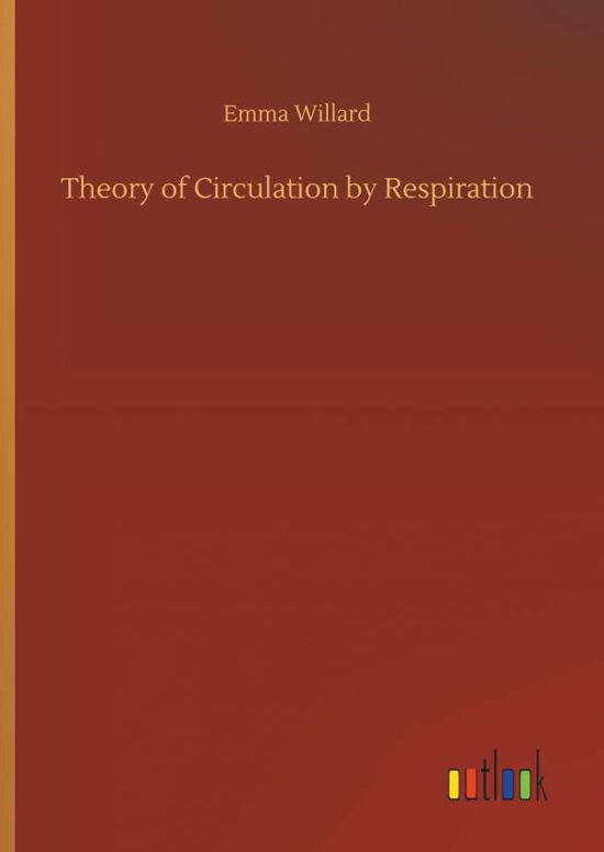 Cover for Willard · Theory of Circulation by Respir (Bog) (2018)