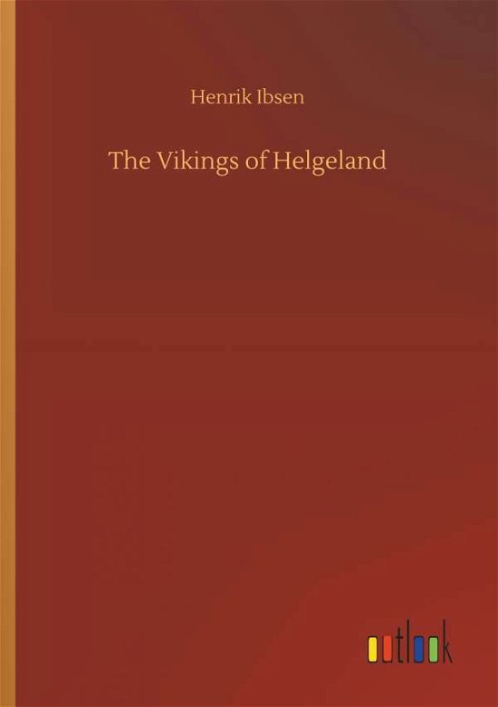 Cover for Ibsen · The Vikings of Helgeland (Bog) (2018)