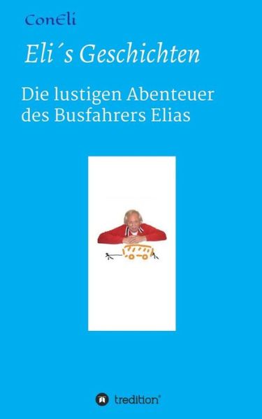 Cover for ConEli · Elis Geschichten (Paperback Book) (2016)