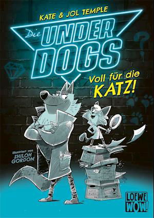 Die Underdogs (Band 1) - Voll für die Katz! - Kate Temple - Livros - Loewe Verlag GmbH - 9783743213296 - 9 de fevereiro de 2022