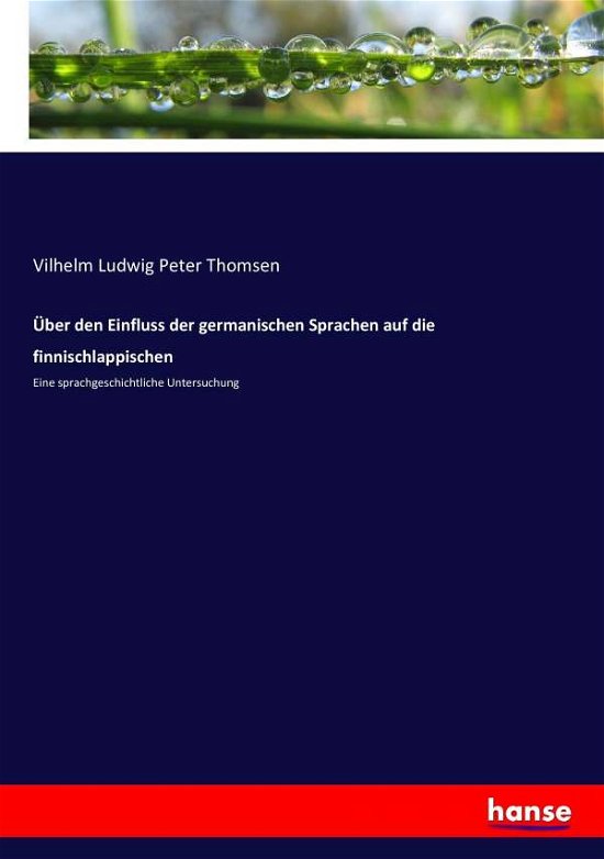 Über den Einfluss der germanisc - Thomsen - Bøger -  - 9783743648296 - 11. januar 2017
