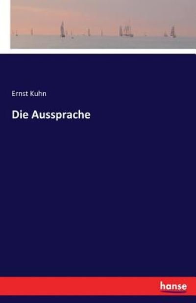 Die Aussprache - Kuhn - Bøger -  - 9783744638296 - 11. marts 2017