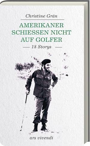 Cover for Christine Grän · Amerikaner schießen nicht auf Golfer (Paperback Book) (2022)