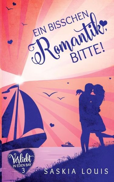 Ein bisschen Romantik, bitte! - Louis - Bücher -  - 9783749448296 - 11. April 2019