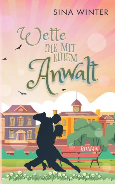 Cover for Sina Winter · Wette nie mit einem Anwalt (Paperback Book) (2020)