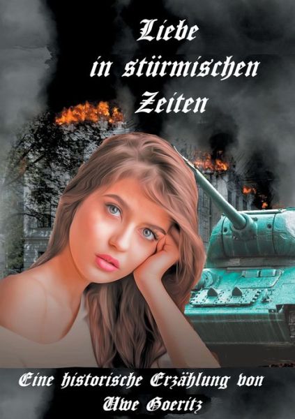 Cover for Uwe Goeritz · Liebe in sturmischen Zeiten (Paperback Book) (2020)