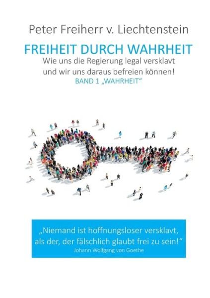 Cover for Peter Freiherr Von Liechtenstein · Freiheit durch Wahrheit: Band 1 Wahrheit (Paperback Bog) (2020)