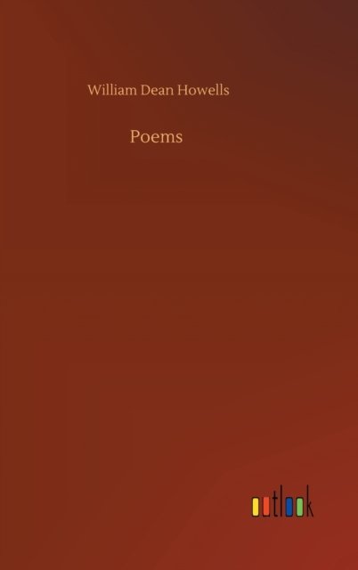 Cover for William Dean Howells · Poems (Innbunden bok) (2020)