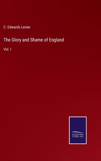 Cover for C Edwards Lester · The Glory and Shame of England (Innbunden bok) (2022)