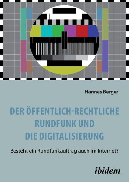 Der öffentlich-rechtliche Rundfu - Berger - Books -  - 9783838209296 - April 1, 2016