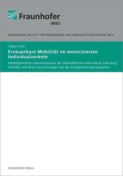 Cover for Trost · Erneuerbare Mobilität im motorisi (Book)