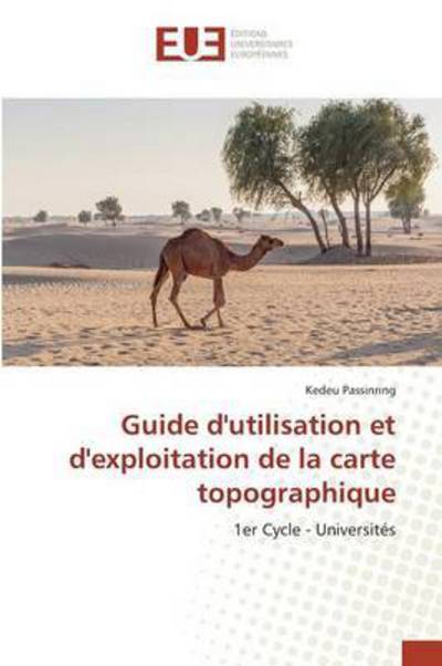 Cover for Passinring Kedeu · Guide D'utilisation et D'exploitation De La Carte Topographique (Paperback Book) (2018)