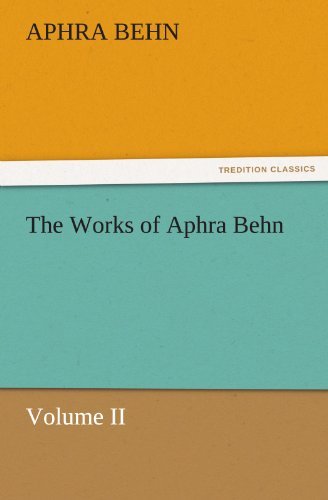 Cover for Aphra Behn · The Works of Aphra Behn, Volume II (Tredition Classics) (Pocketbok) (2011)