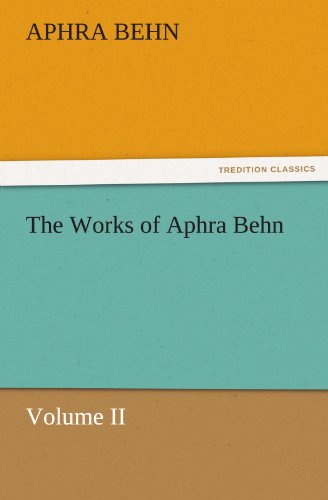 Cover for Aphra Behn · The Works of Aphra Behn, Volume II (Tredition Classics) (Pocketbok) (2011)