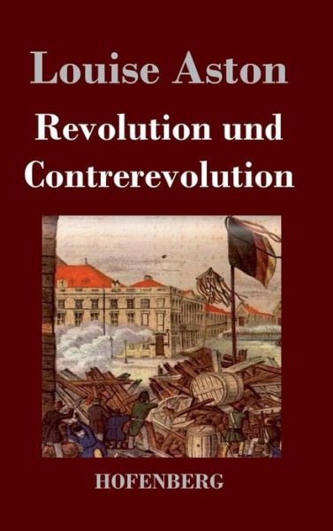 Cover for Louise Aston · Revolution Und Contrerevolution (Hardcover Book) (2013)