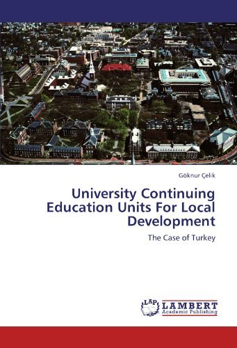 Cover for Göknur Çelik · University Continuing Education Units for Local Development: the Case of Turkey (Pocketbok) (2011)