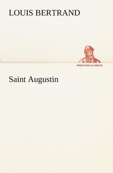 Cover for Louis Bertrand · Saint Augustin (Tredition Classics) (Paperback Book) (2012)