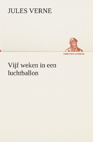 Cover for Jules Verne · Vijf Weken in Een Luchtballon (Tredition Classics) (Dutch Edition) (Paperback Book) [Dutch edition] (2013)