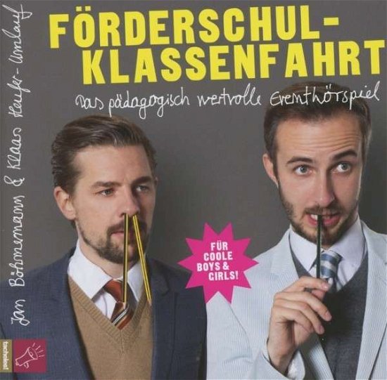 Cover for Böhmermann,jan / Heufer-umlauf,klaas · Förderschulklassenfahrt (CD) (2016)
