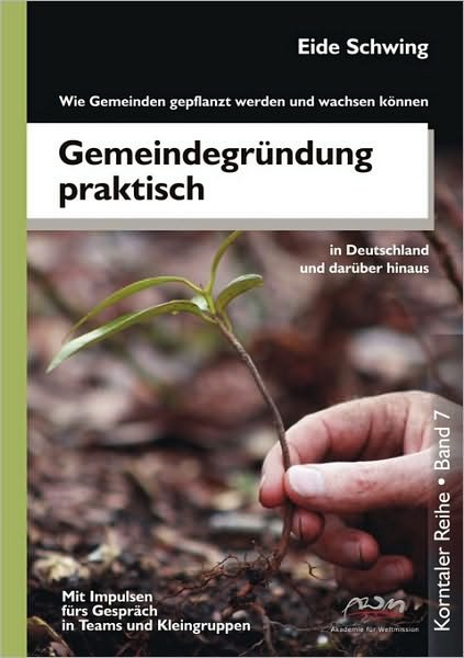 Cover for Eide Schwing · Gemeindegrundung Praktisch - Wie Gemeinden Gepflanzt Werden Und Wachsen Konnen (Paperback Book) [German edition] (2010)