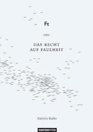 Cover for Radke · Ft oder Das Recht auf Faulheit (Book)