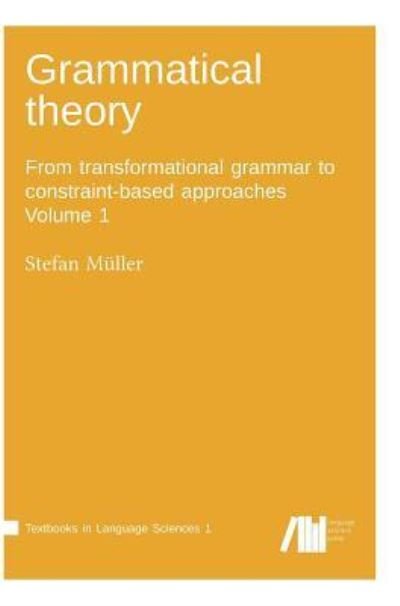 Cover for Stefan Muller · Grammatical theory Vol. 1 (Hardcover Book) (2017)
