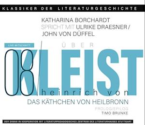 Cover for Heinrich von Kleist · Ein Gespräch über Heinrich von Kleist – Das Käthchen von Heilbronn (Hörbok (CD)) (2023)