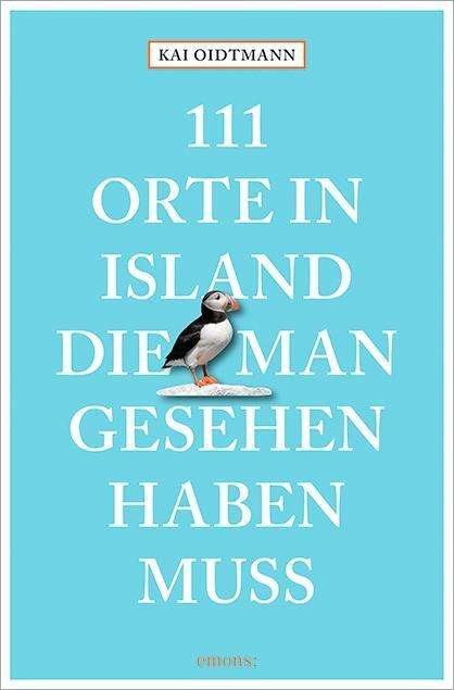 Cover for Oidtmann · 111 Orte in Island,die man ges (Book)